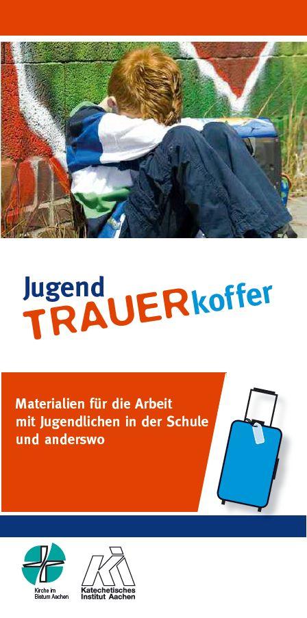 Titel Flyer JugendTrauerKoffer (c) Bistum Aachen